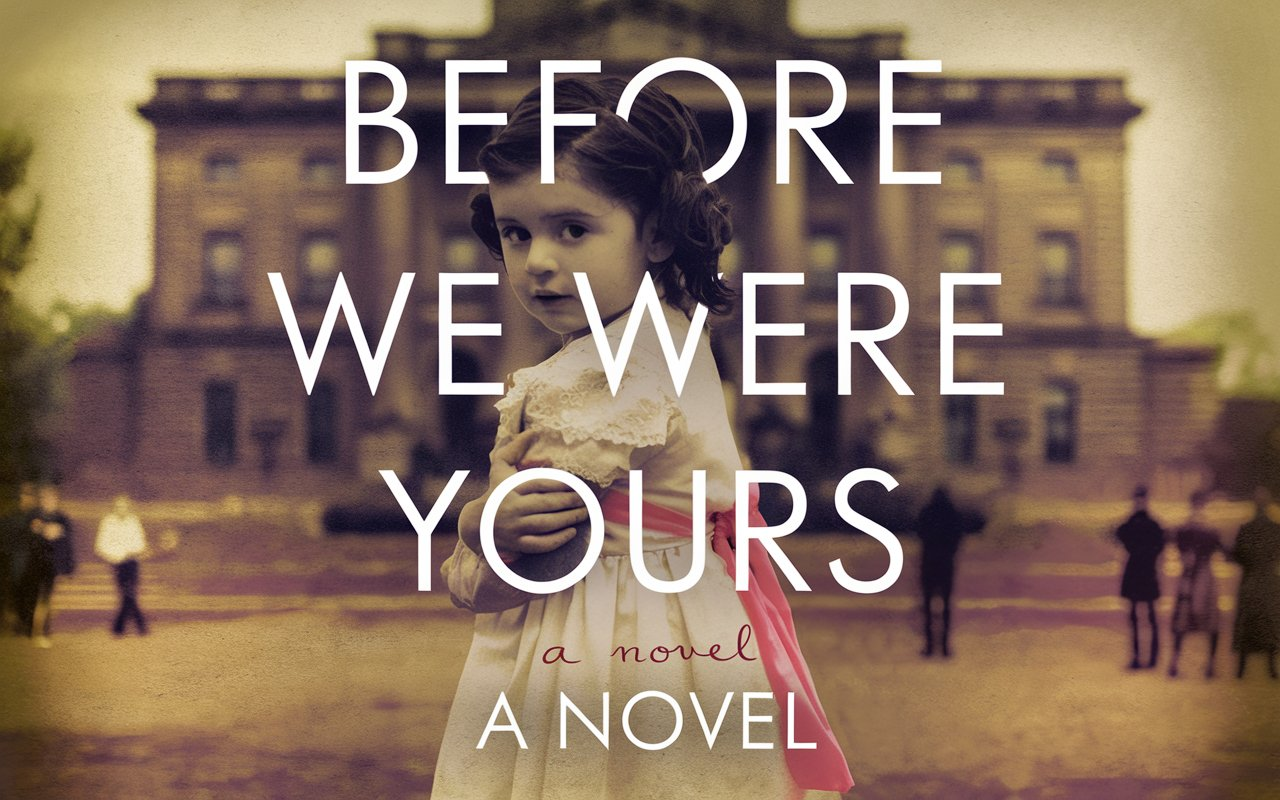 Before We Were Yours A Novel